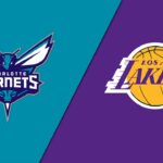 NBA: Rezumat meciul serii, Los Angeles Lakers – Charlotte Hornets
