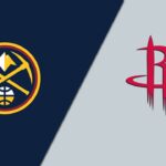 NBA: VIDEO rezumat, meciul serii – Houston Rockets – Denver Nuggets