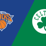 NBA: VIDEO rezumat, meciul serii – New York Knicks – Boston Celtics