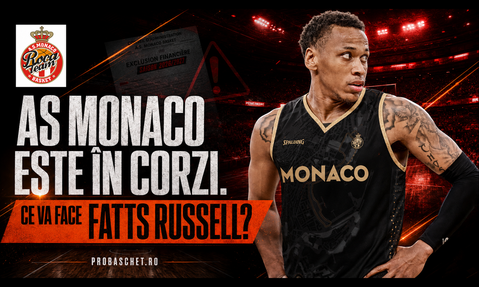 AS MONACO este în corzi. Ce va face Fatts Russell?