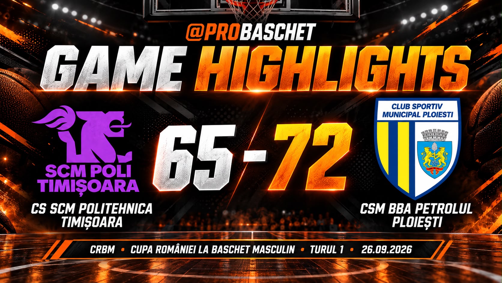 GAME HIGHLIGHTS – CRBM 26/27 : SCM Politehnica Timișoara – CSM Petrolul Ploiești